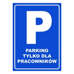 Tablica informacyjna z PCV Parking tylko dla pracowników