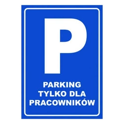 Tablica informacyjna z PCV Parking tylko dla pracowników
