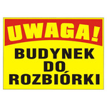 Tablica informacyjna z PCV Uwaga Budynek do rozbiórki