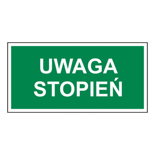 Tablica informacyjna na folii fotoluminescencyjnej Uwaga stopień