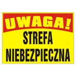Tablica informacyjna z PCV Uwaga Strefa niebezpieczna